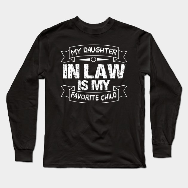 i might not say it out loud but my son in law is my favorite T-Shirt Long Sleeve T-Shirt by rissander